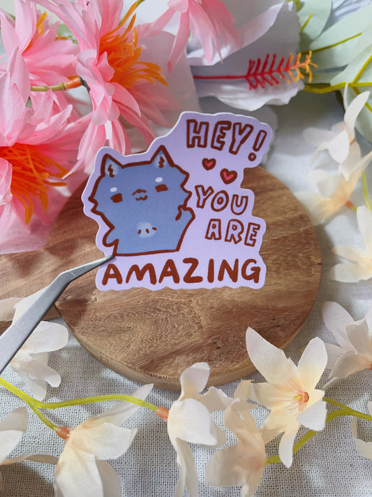 You Are Amazing! - Die Cut Stickers!