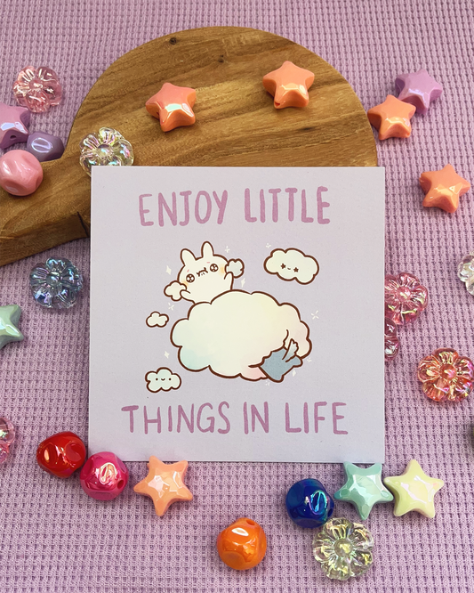 Enjoy Little Things! Square Print, Card