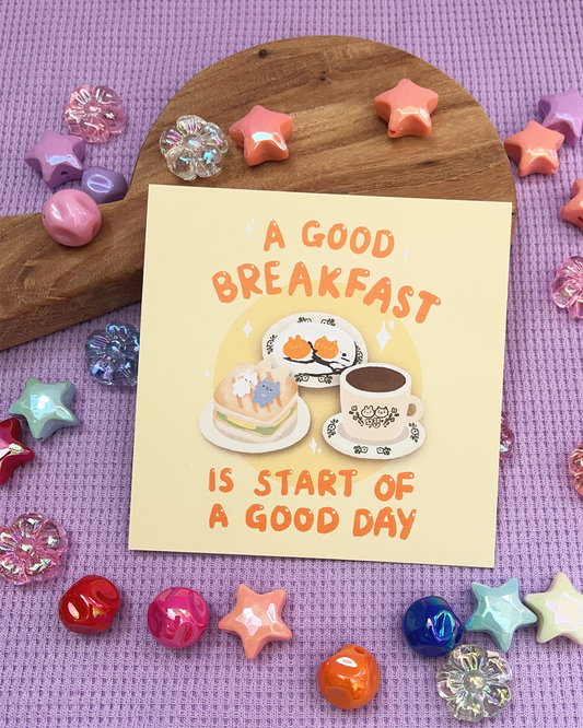 Good Breakfast, Good Day! Square Print, Card