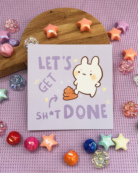 Get Sh*t Done! Square Print, Card