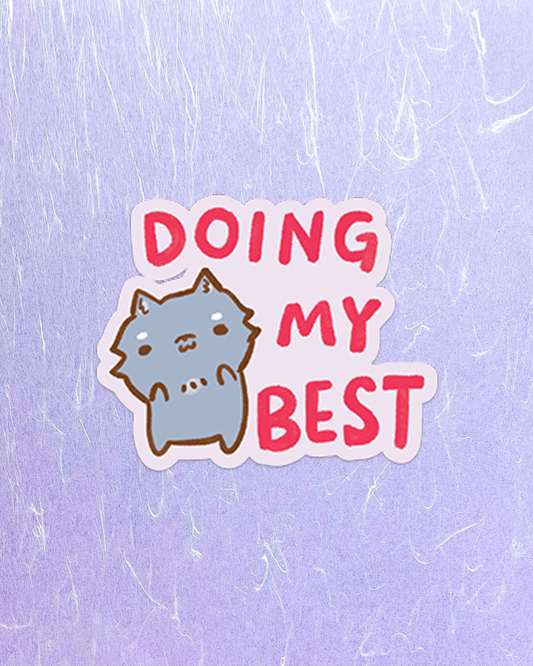 Doing my Best! - Die Cut Stickers!