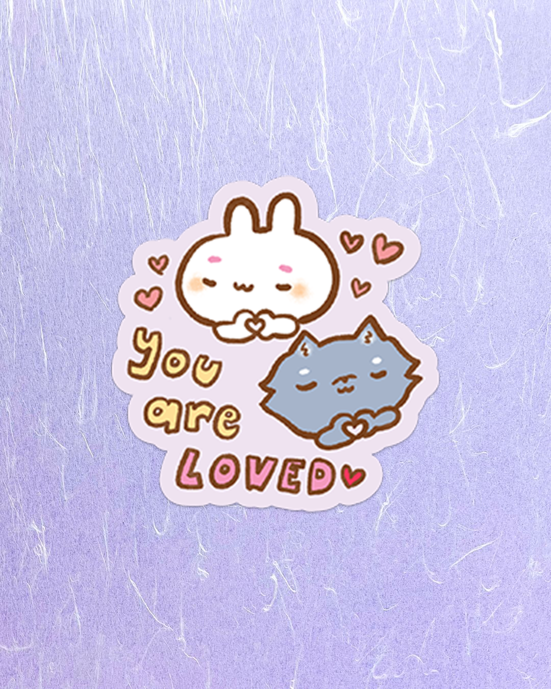 You Are Loved - Die Cut Stickers!