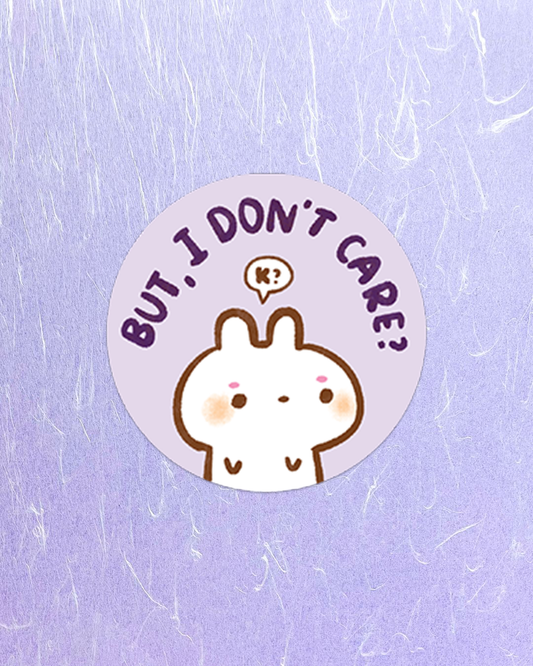 K, But I Don't Care - Die Cut Stickers!