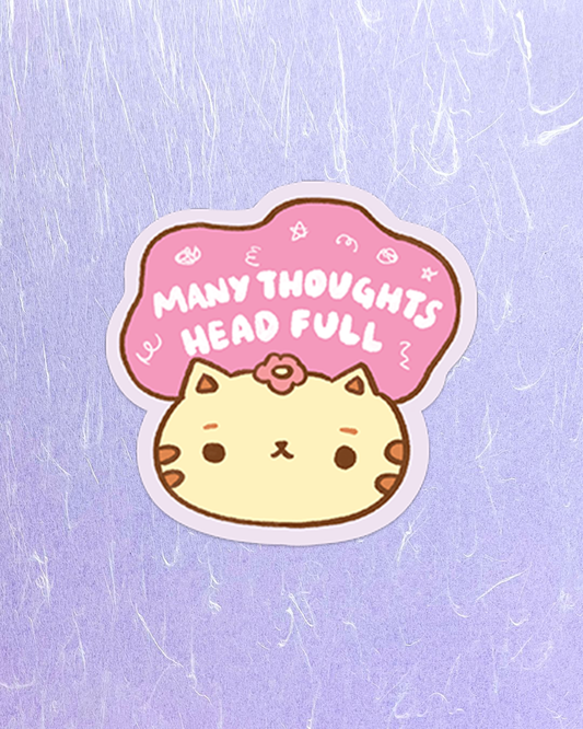 Many Thoughts Head Full - Die Cut Stickers!