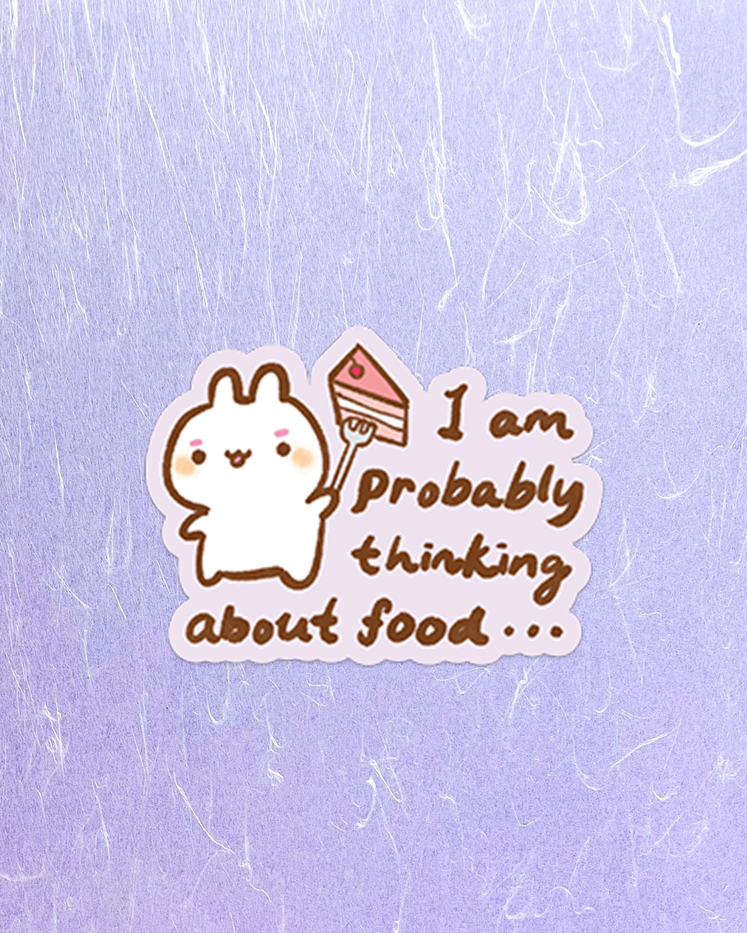 I'm probably thinking about food! - Die Cut Stickers!