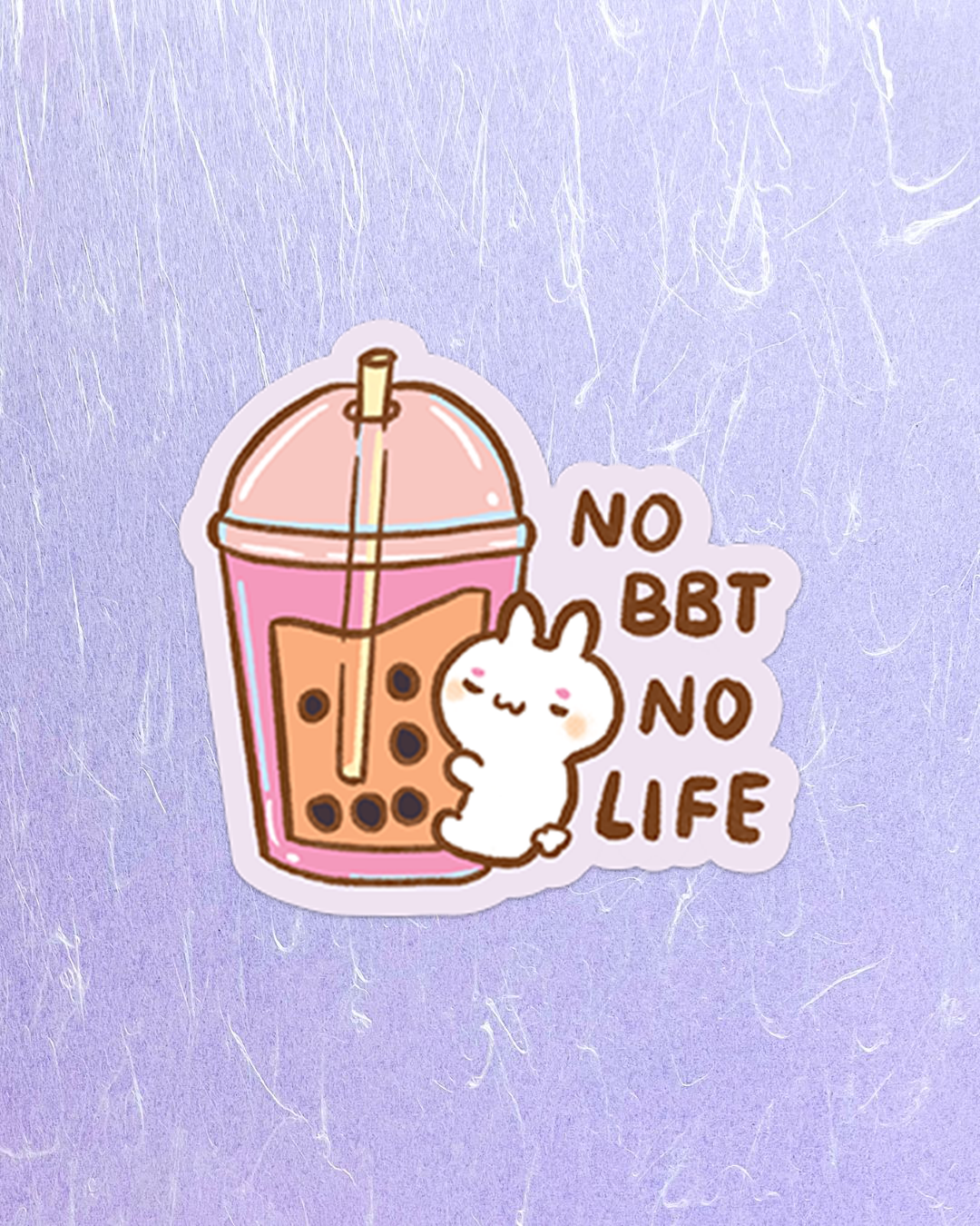 No BBT No Life - Die Cut Stickers!