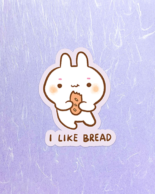 I Like Bread! - Die Cut Stickers!