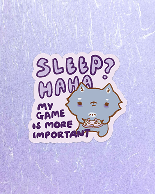 Sleep? I Play Game - Die Cut Stickers!